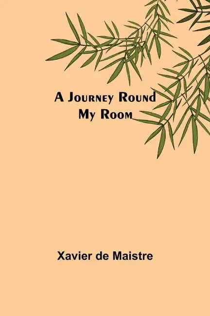 A Journey Round My Room - Paperback
