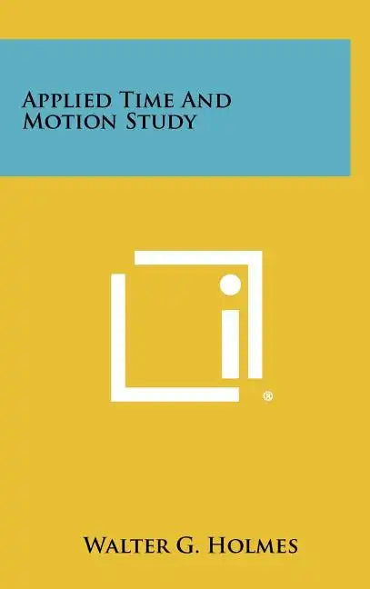 Applied Time and Motion Study - Hardcover