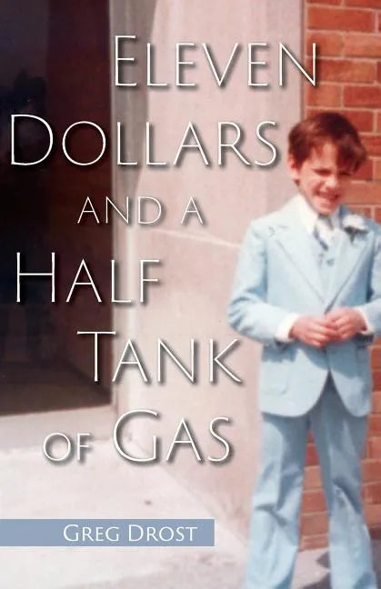 Eleven Dollars and a Half Tank of Gas - Paperback