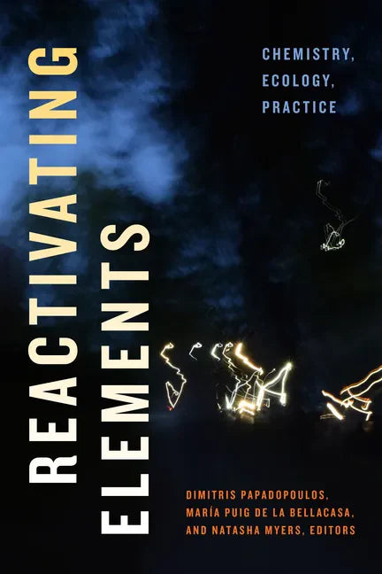 Reactivating Elements: Chemistry, Ecology, Practice - Hardcover
