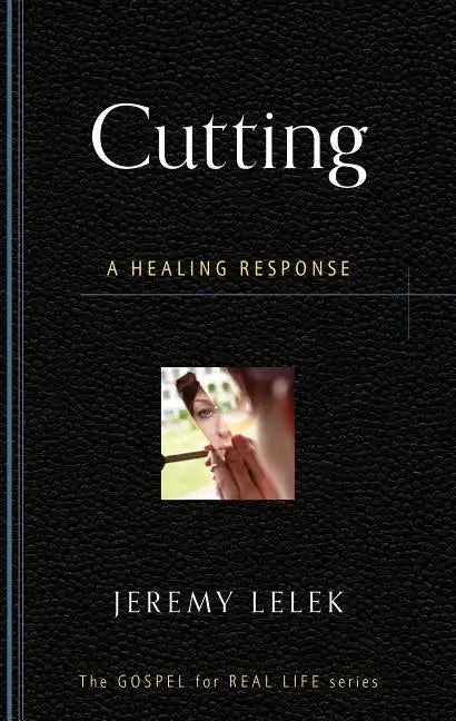Cutting: A Healing Response - Paperback