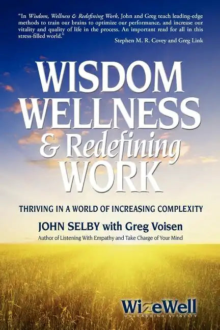 Wisdom Wellness and Redefining Work - Paperback