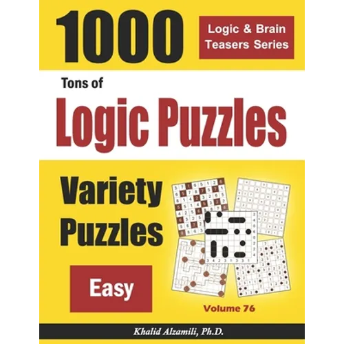 Tons of Logic Puzzles: 1000 Easy Variety Puzzles - Paperback