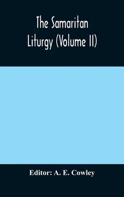 The Samaritan Liturgy (Volume II) - Hardcover