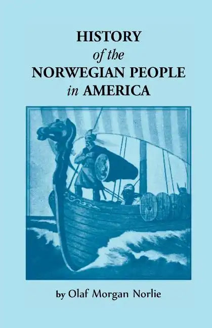 History of the Norwegian People in North America - Paperback