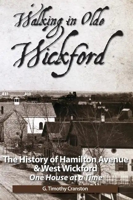 Walking in Olde Wickford: The History of Hamilton Avenue & West Wickford - Paperback