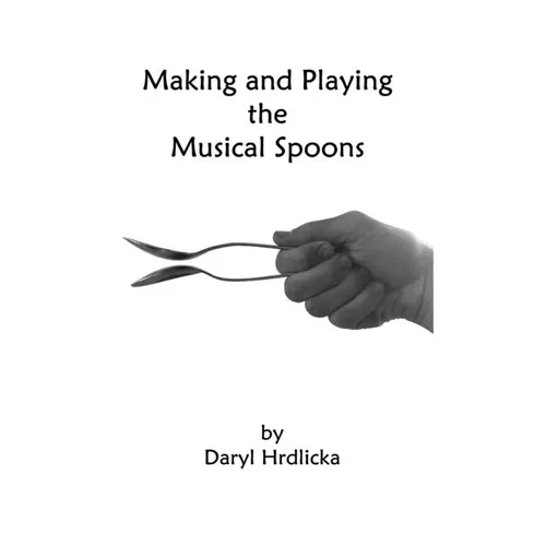 Making and Playing the Musical Spoons - Paperback