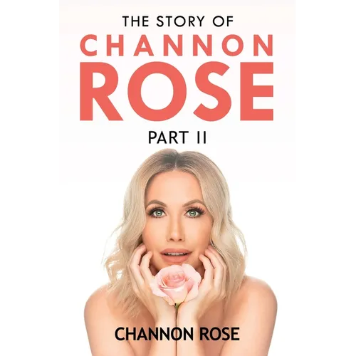 The Story of Channon Rose Part 2 - Paperback