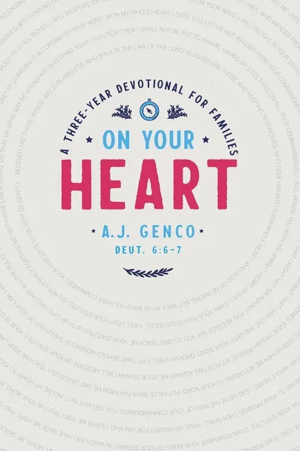 On Your Heart: A Three-Year Devotional for Families - Paperback