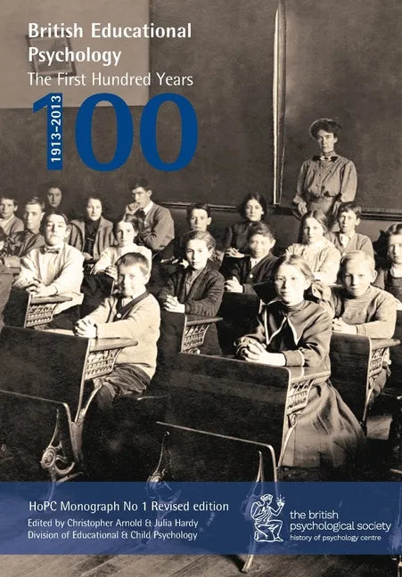 British Educational Psychology: The First Hundred Years - Paperback