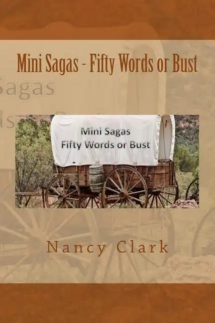 Mini Sagas - Fifty Words or Bust - Paperback