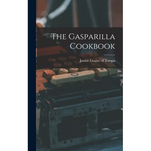 The Gasparilla Cookbook - Hardcover