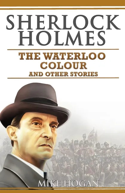 Sherlock Holmes - The Waterloo Colour and Other Stories - Paperback