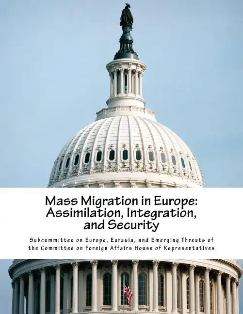 Mass Migration in Europe: Assimilation, Integration, and Security - Paperback