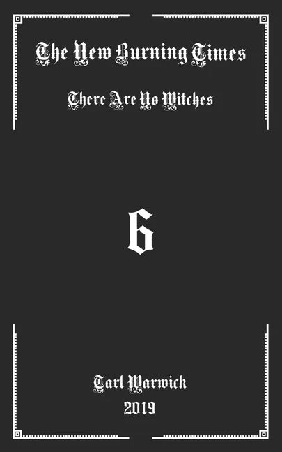 The New Burning Times: There Are No Witches - Paperback