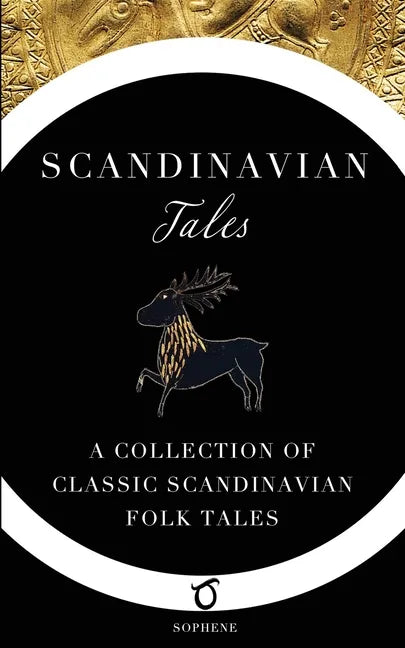 Scandinavian Tales: A Collection of Classic Scandinavian Folk Tales - Paperback