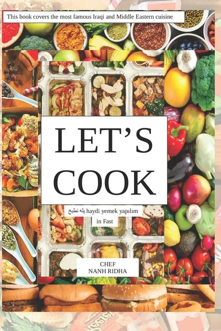 Let's Cook in Fast: This book covers the most famous Iraqi and Middle Eastern cuisine - Paperback