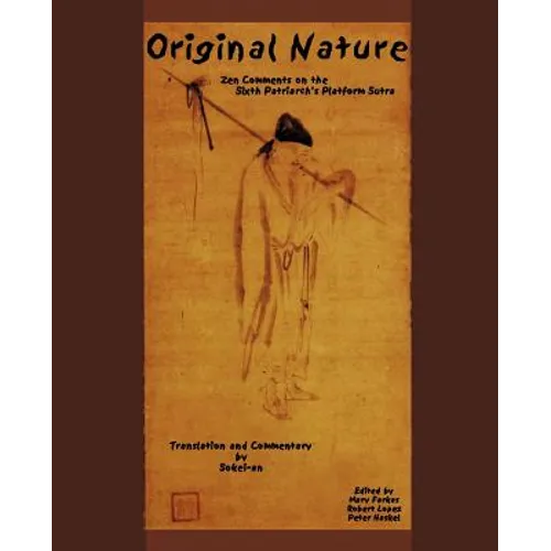 Original Nature: Zen Comments on the Sixth Patriarch's Platform Sutra - Paperback