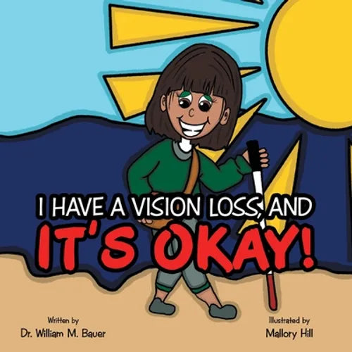 It's Okay!: I Have a Vision Loss, And - Paperback