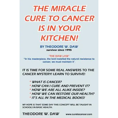The Miracle Cure to Cancer Is in Your Kitchen! - Paperback