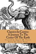 Classics-In-Cursive: A Journey To The Center Of The Earth - Paperback