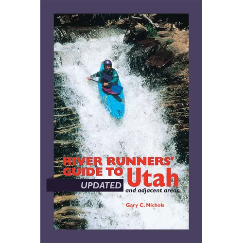 River Runners' Guide to Utah and Adjacent Areas - Paperback