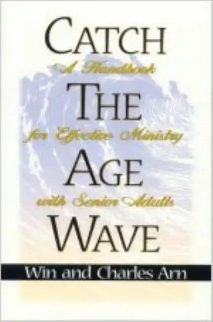 Catch the Age Wave - Paperback