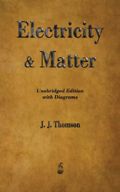 Electricity and Matter - Hardcover