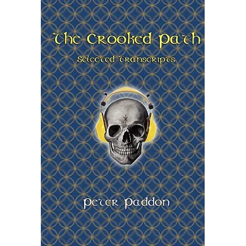 The Crooked Path: Selected Transcripts - Paperback