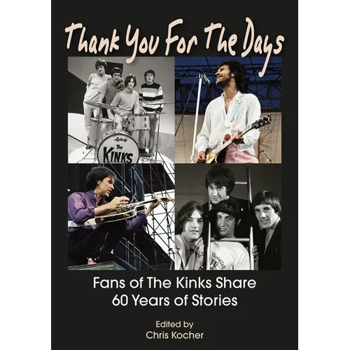 Thank You for the Days: Fans of the Kinks Share 60 Years of Stories - Paperback