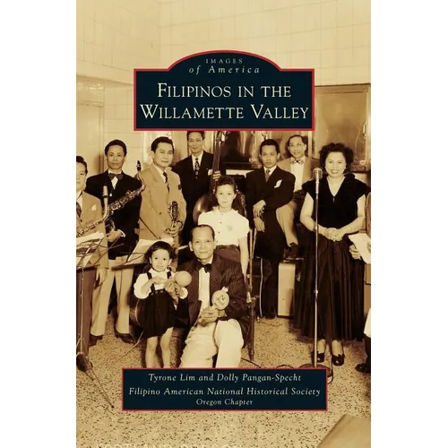 Filipinos in the Willamette Valley - Hardcover