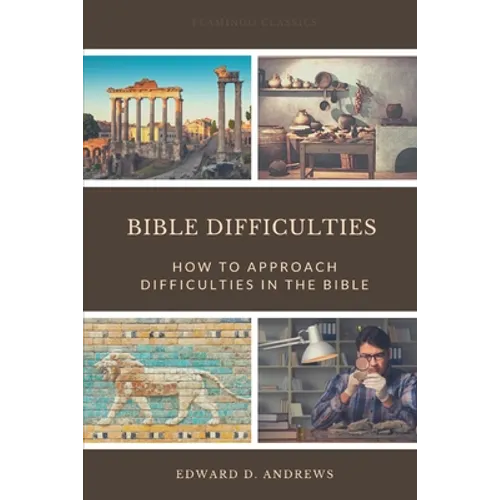 Bible Difficulties: How to Approach Difficulties In the Bible - Paperback