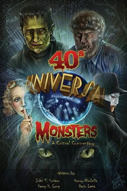 Universal '40s Monsters: A Critical Commentary - Paperback