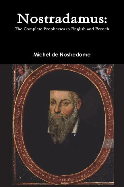 Nostradamus: The Complete Prophecies in English and French - Paperback
