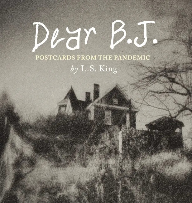 Dear B.J. - Fine Art Edition: Postcards from the Pandemic - Hardcover