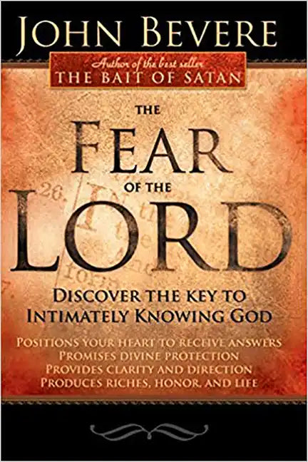 The Fear of the Lord: Discover the Key to Intimately Knowing God - Paperback