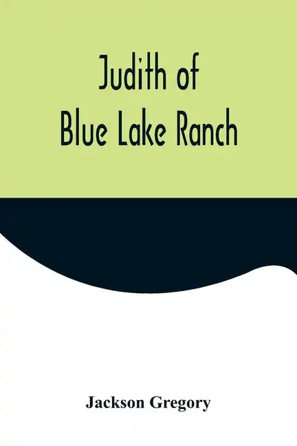 Judith of Blue Lake Ranch - Paperback