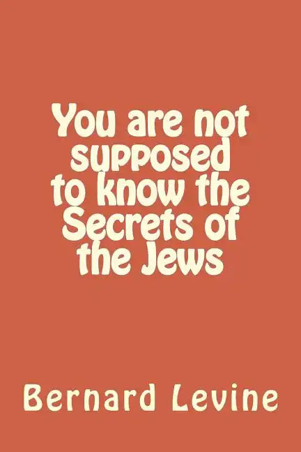 You are not supposed to know the Secrets of the Jews - Paperback