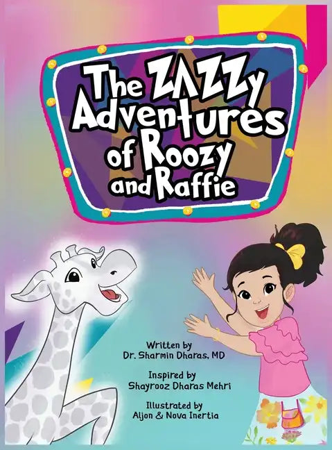 The Zazzy Adventures of Roozy and Raffie - Hardcover