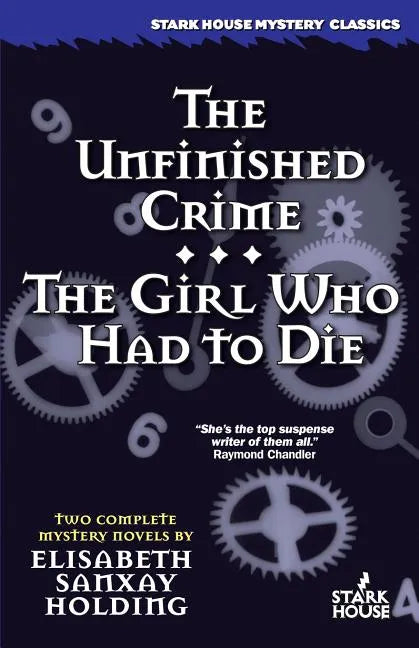 The Unfinished Crime / The Girl Who Had to Die - Paperback