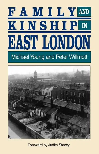 Family and Kinship in East London - Paperback