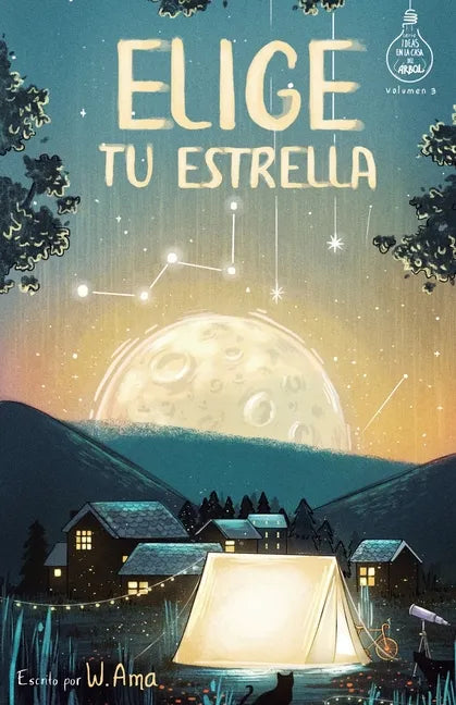 Elige tu estrella (Serie Ideas en la casa del árbol. Volumen 3): Novela infantil-juvenil. Lectura de 8-9 a 11-12 años. Literatura Ficción. Libros para - Paperback
