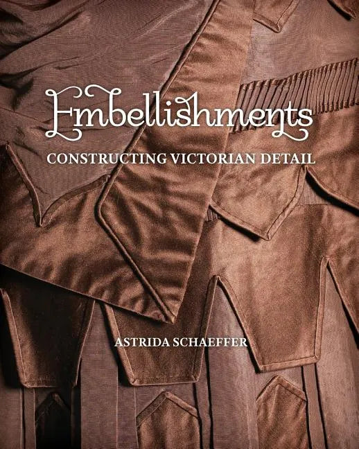 Embellishments: Constructing Victorian Detail - Paperback