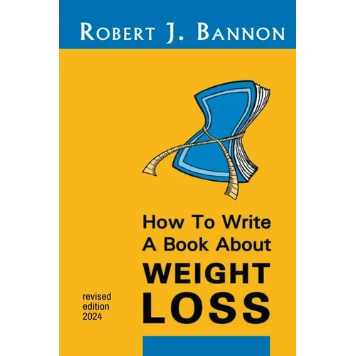 How to Write a Book About Weight Loss - Paperback