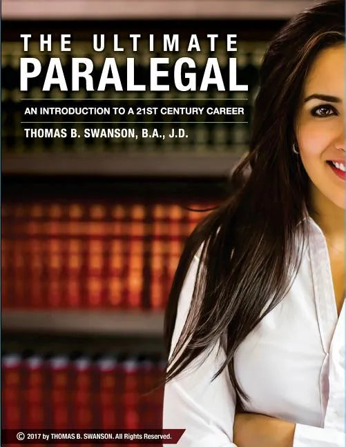 The Ultimate Paralegal: An Introduction To A 21st Century Career - Paperback