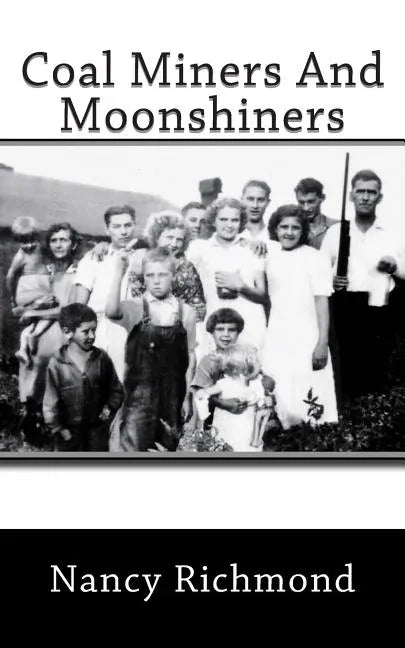 Coal Miners and Moon Shiners - Paperback