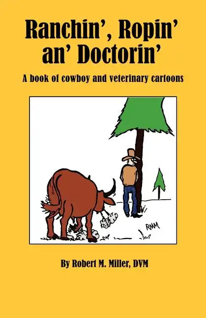 Ranchin', Ropin' an' Doctorin' - Paperback