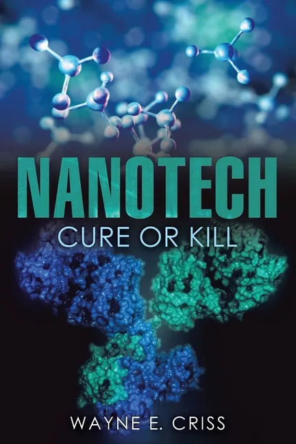 Nanotech: Cure or Kill - Paperback