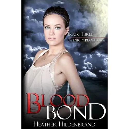 Blood Bond: Book 3, Dirty Blood series - Paperback