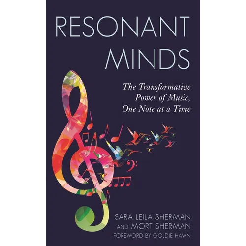 Resonant Minds: The Transformative Power of Music, One Note at a Time - Hardcover